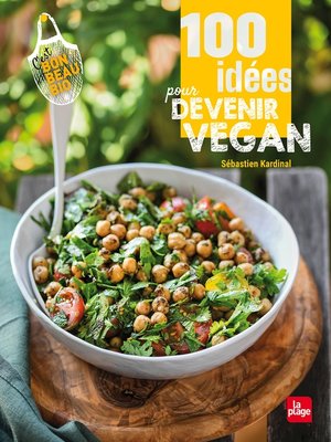 cover image of 100 idées pour devenir vegan
